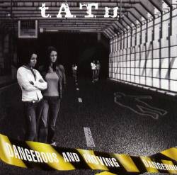 TATU : Dangerous and Moving